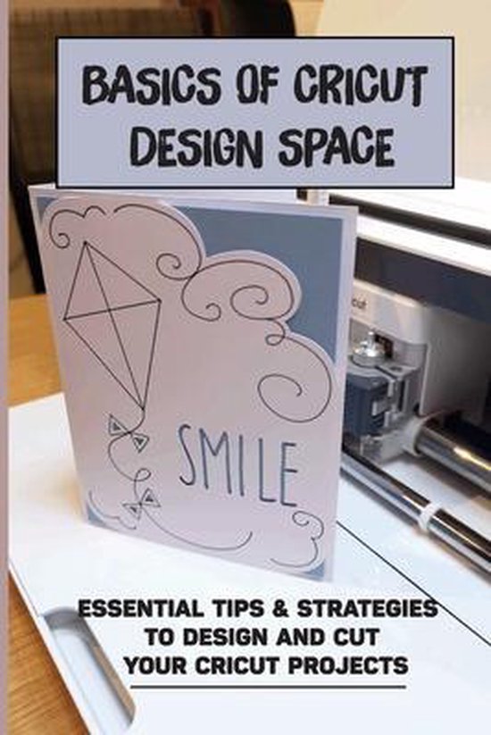 Basics Of Cricut Design Space, Carlo Oldow | 9798455968082 | Boeken | bol