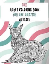 Adult Coloring Book You Are Amazing - Animals - Fox