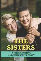 The Sisters: A Very Beautiful And Suspenseful Story