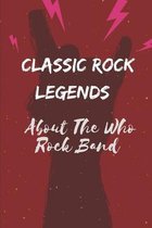 Classic Rock Legends: About The Who Rock Band