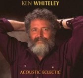 Ken Whiteley - Acoustic Eclectic (CD)