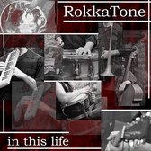 Rokkatone - In This Life (CD)