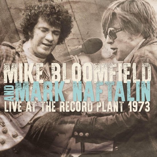 Mike Bloomfield & Mark Naftalin - Live At The Record Plant 1973 (CD) (Remastered)