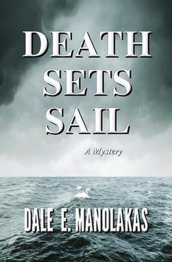 Veronica Kennicott Mystery Death Sets Sail, Dale E Manolakas
