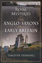 The Anglo-Saxons and Early Britain