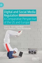 Digital and Social Media Regulation: A Comparative Perspective of the Us and Europe