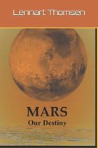 Mars -Our Destiny- Mars -Our Destiny