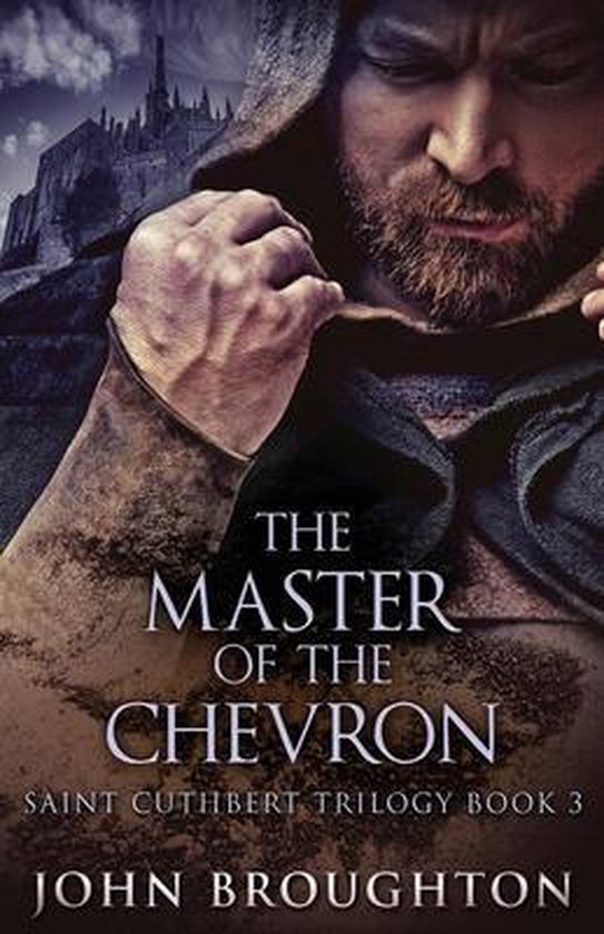 Saint Cuthbert Trilogy-The Master Of The Chevron