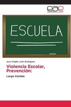 Violencia Escolar, Prevencion