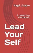To Be a Leader- Lead Your Self