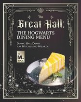 The Great Hall: The Hogwarts Dining Hall Menu