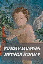 Furry Human Beings Book 1