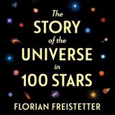 The Story of the Universe in 100 Stars Lib/E