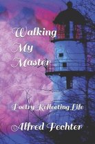 Walking My Master