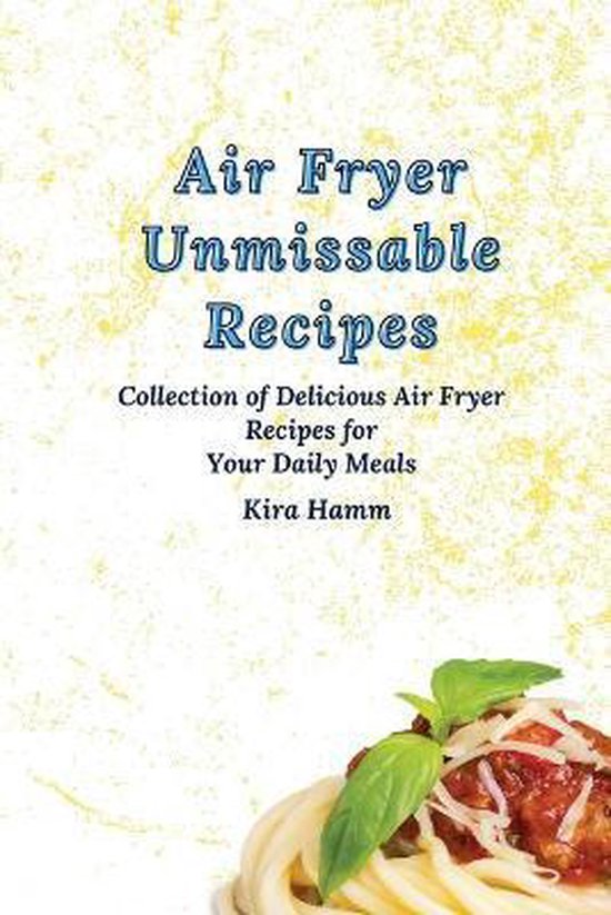 Air Fryer Unmissable Recipes - cover