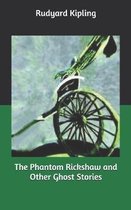 The Phantom Rickshaw and Other Ghost Stories