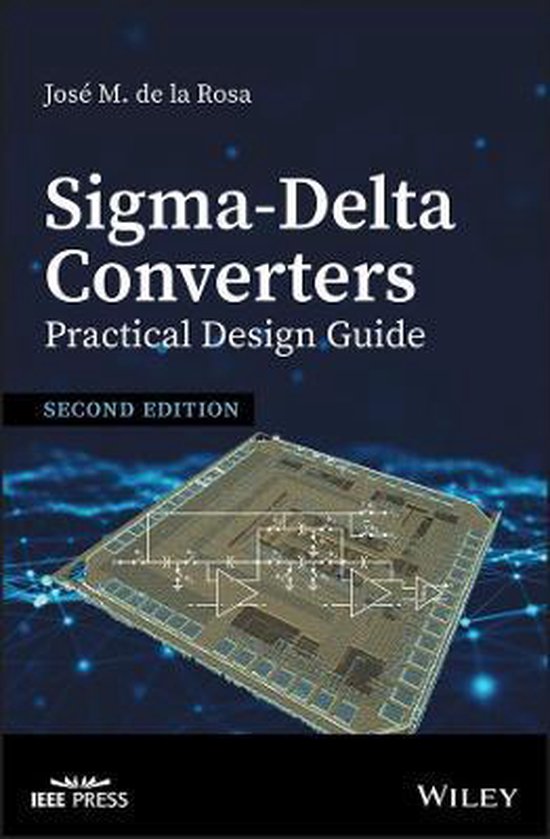 SigmaDelta Converters Practical Design Guide 9781119275787 José M