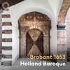 Holland Baroque - Brabant 1653 (Super Audio CD)