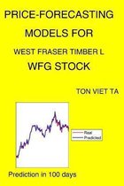Price-Forecasting Models for West Fraser Timber L WFG Stock