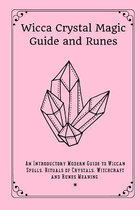 Wicca Crystal Magic Guide and Runes