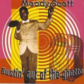Moody Scott - Bustin' Out The Ghetto (CD)