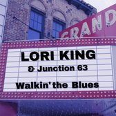 Lori King & Junction 63 - Walkin' The Blues (CD)