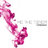Me The Tiger - Vitriolic (CD)