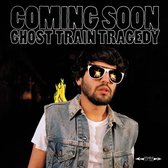 Coming Soon - Ghost Train Tragedy (CD)
