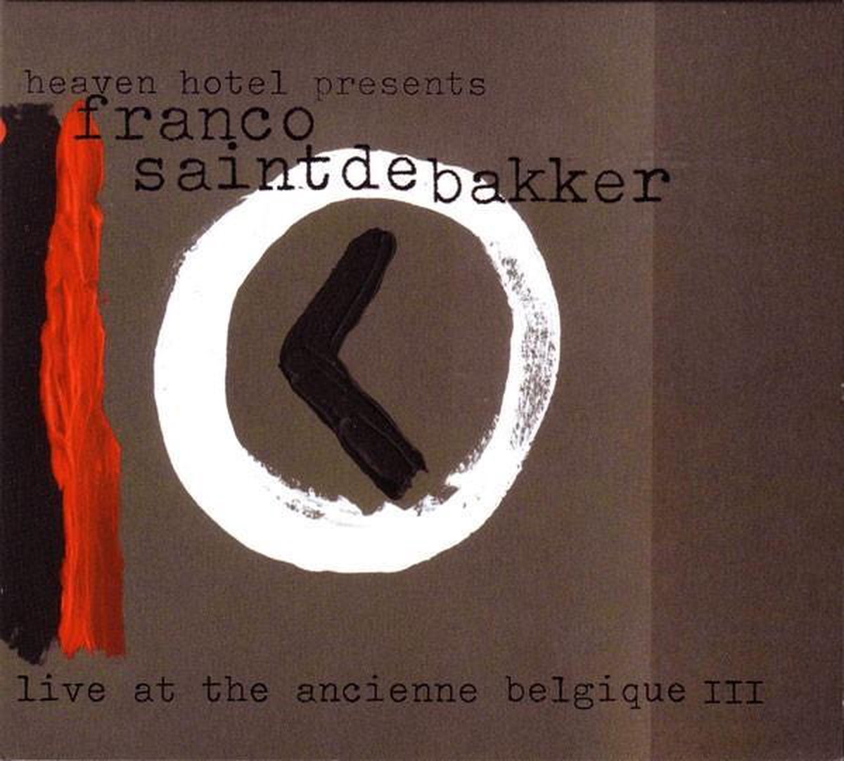 Franco Saint De Bakker - Live At The Ancienne Belgique III (CD)