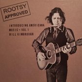 Will Kimbrough - Rootsy Approved (3 CD)