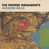 The Proper Ornaments - Mission Bells (CD)