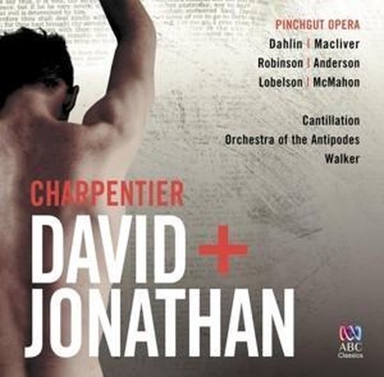 Cantillation, Orchestra Of The Antipodes - Charpentier: David + Jonathan (2 CD)