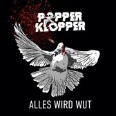 Popperklopper - Alles Wird Wut (CD)