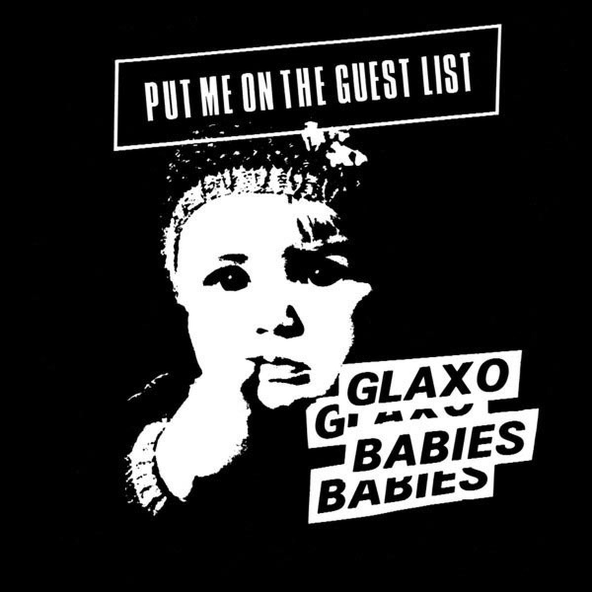 Glaxo Babies - Put Me On The Guestlist (CD)