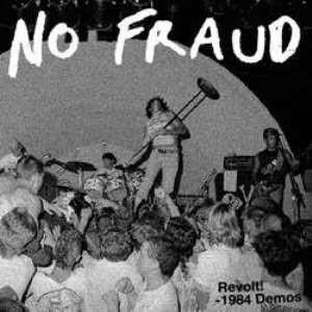 No Fraud - Revolt! 1984 Demos (CD)