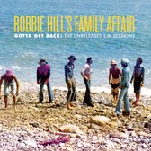 Robbie Hill's Family Affair - Gotta Get Back: The Unreleased La Sessions (CD)