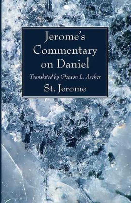 Boek kaft met de titel "Jerome's Commentary on Daniel", vertaald door Gleason L. Archer, geschreven door St. Jerome.