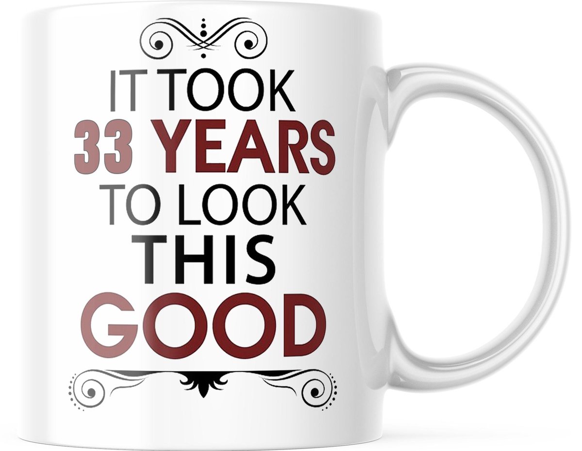 Verjaardag Mok It took 33 years to look this good