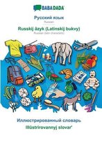 BABADADA, Russian (in cyrillic script) - Russkij azyk (Latinskij bukvy), visual dictionary (in cyrillic script) - Illustrirovannyj slovarʹ