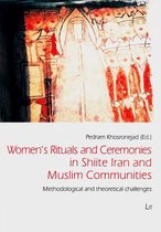 Women's Rituals and Ceremonies in Shiite Iran and Muslim Communities