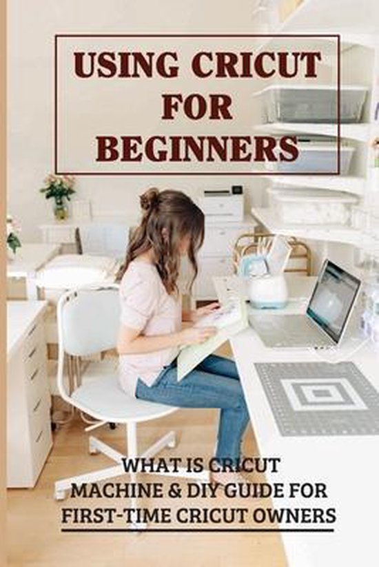 Using Cricut For Beginners What Is Cricut Machine & DIY Guide For
