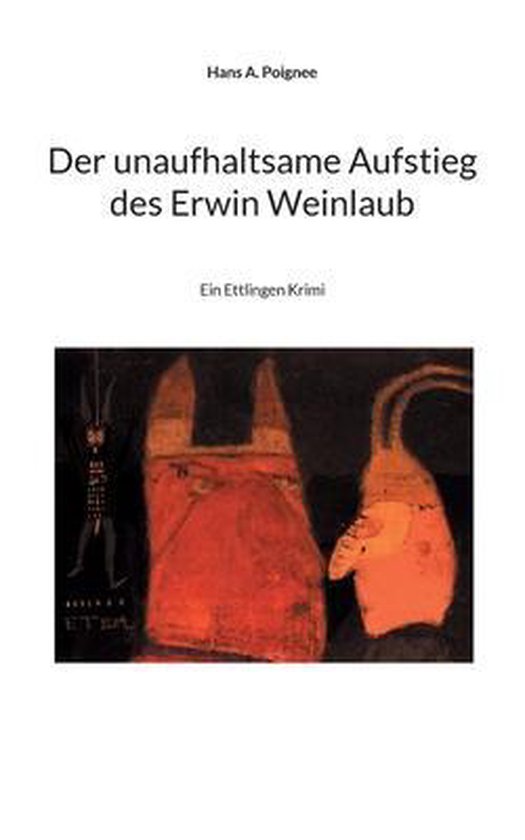 Der unaufhaltsame Aufstieg des Erwin Weinlaub - cover