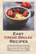 Easy Creme Brulee Recipes: Essential Guide To Creme Brulee