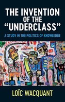 The Invention of the 'Underclass'