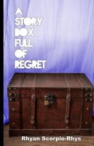 A Story Box Full Of Regret