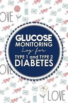 Glucose Monitoring Log for Type 1 and Type 2 Diabetes