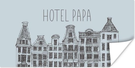 Poster Vaderdag - Hotel papa - Spreuken - Quotes - 40x20 cm - Vaderdag cadeau - Geschenk - Cadeautje voor hem - Tip - Mannen