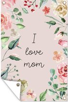 Muurdecoratie Spreuken - Mama - I love mom - Quotes - 120x180 cm - Tuinposter - Tuindoek - Buitenposter