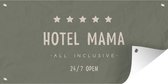Wanddecoratie buiten Spreuken - Quotes Hotel Mama All Inclusive 24/7 Open - Moederdag cadeautje - Mama - 160x80 cm - Tuindoek - Buitenposter