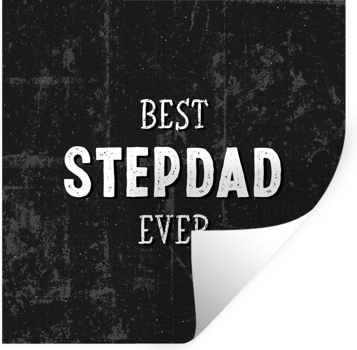 Muurstickers - Sticker Folie - Vaderdag cadeau - Quote - Stiefvader - Best stepdad ever - Spreuken - 100x100 cm - Plakfolie - Muurstickers Kinderkamer - Zelfklevend Behang XXL - Vaderdag cadeautje - Cadeau voor vader en papa